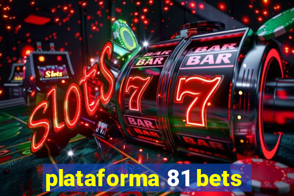 plataforma 81 bets